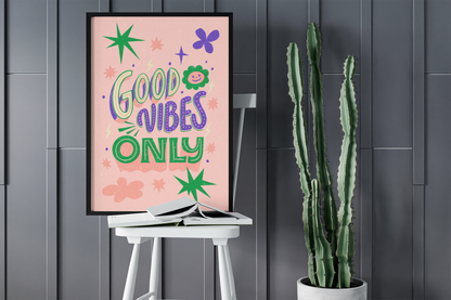 Good Vibes Only