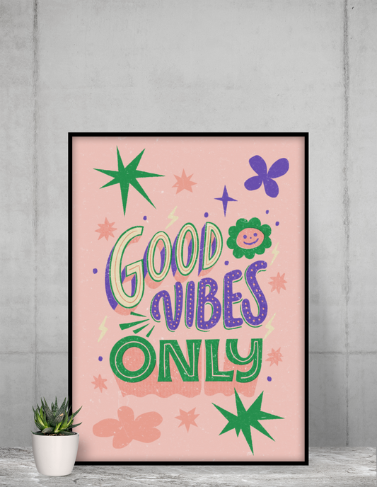 Good Vibes Only