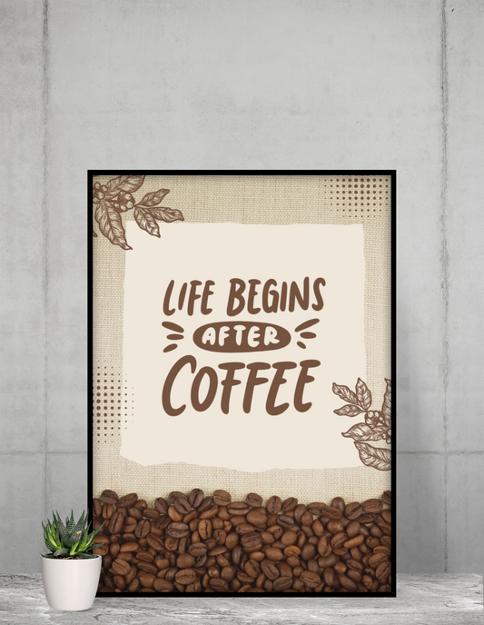 Life Begins After Coffee